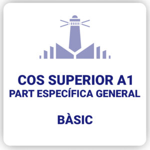 Cos Superior A1 - Part Específica General - Bàsic